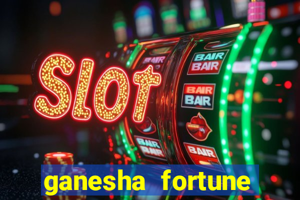 ganesha fortune minutos pagantes